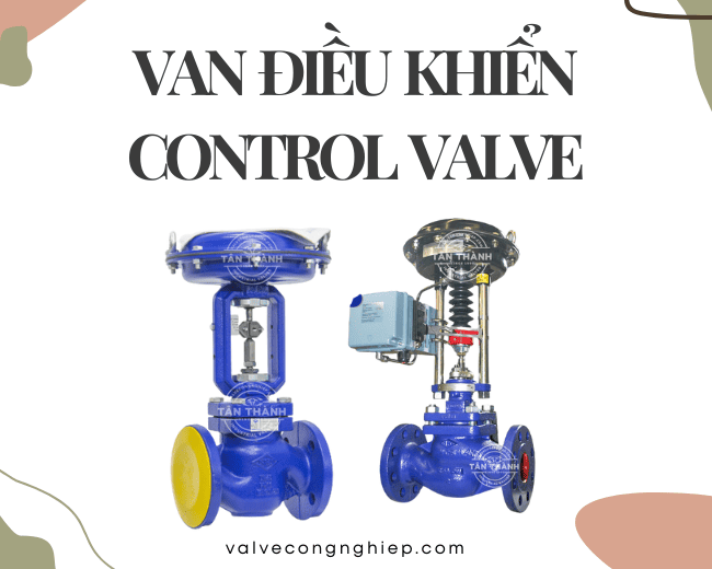 Van điều khiển control valve là gì