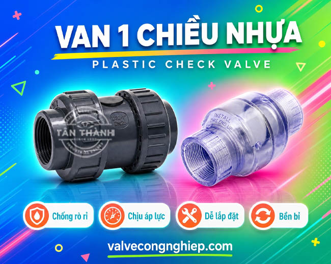 Khám phá van 1 chiều nhựa PVC phi 21 27 60 90 về ưu nhược điểm