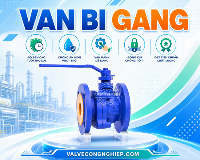 Van bi gang là gì? 9 loại van bi gang phổ biến hiện nay