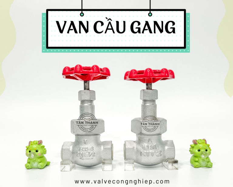 Tổng hợp ứng dụng của van cầu gang trong cuộc sống hiện đại
