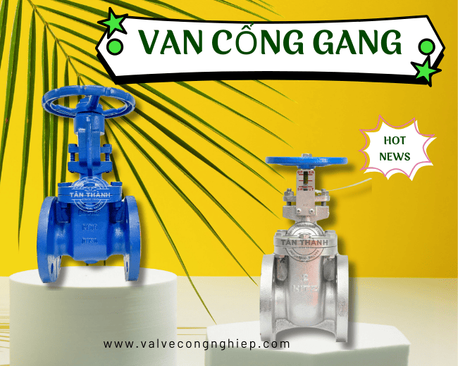 Van cổng gang và các ưu điểm