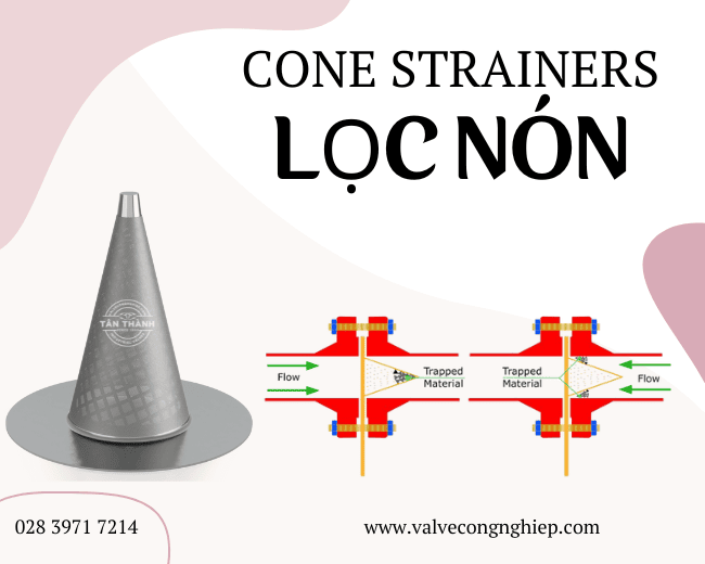 Lọc nón Cone Strainer là gì và điểm khác biệt so với các loại khác