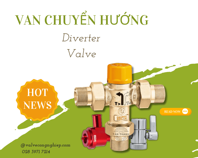 Van chuyển hướng Diverter Valve là gì và công dụng của nó