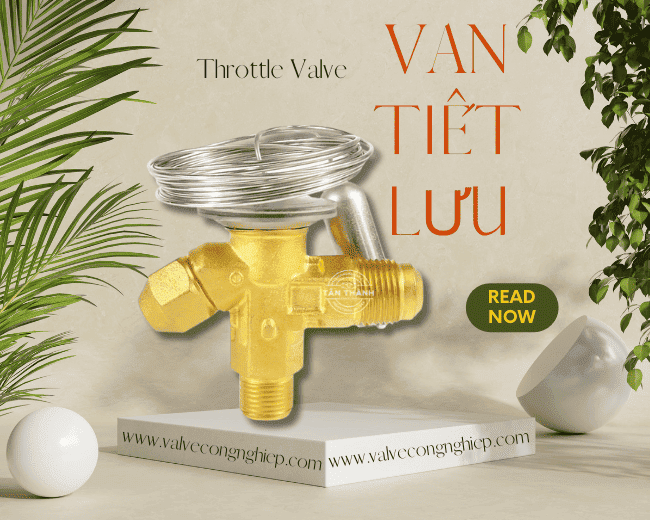Van tiết lưu Throttle Valve là gì và ứng dụng phổ biến nhất