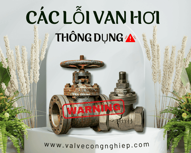 Các lỗi van hơi phổ biến nhất hiện nay