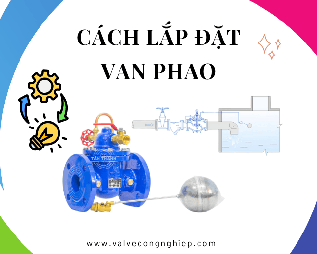 Hướng dẫn cách lắp đặt van phao Float Valve