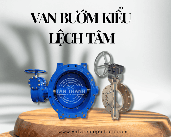 Van bướm lệch tâm Eccentric Butterfly Valve
