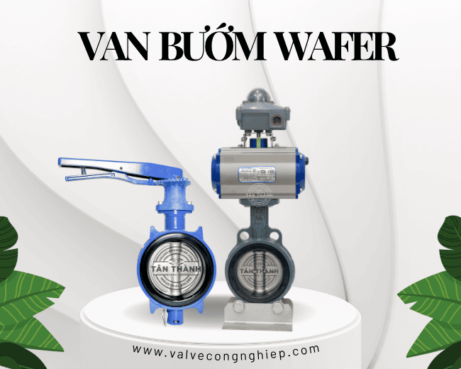 Van bướm kẹp Wafer Butterfly Valve là gì