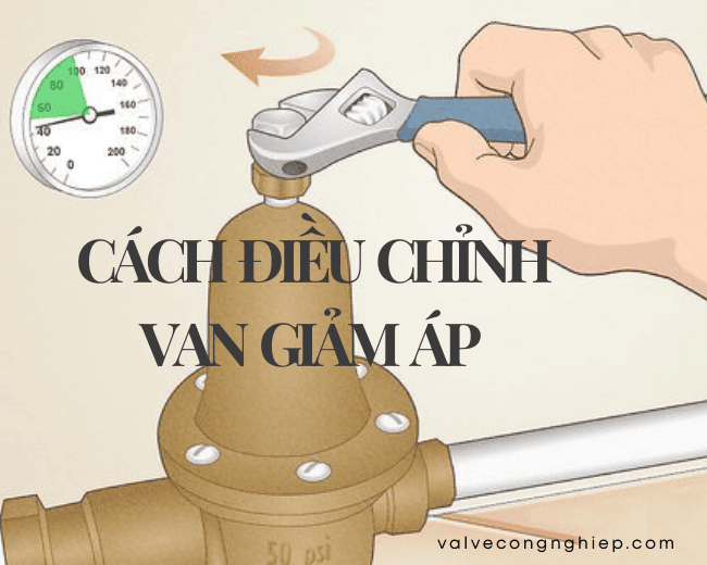 Cách điều chỉnh van giảm áp hơi gang ren inox đồng