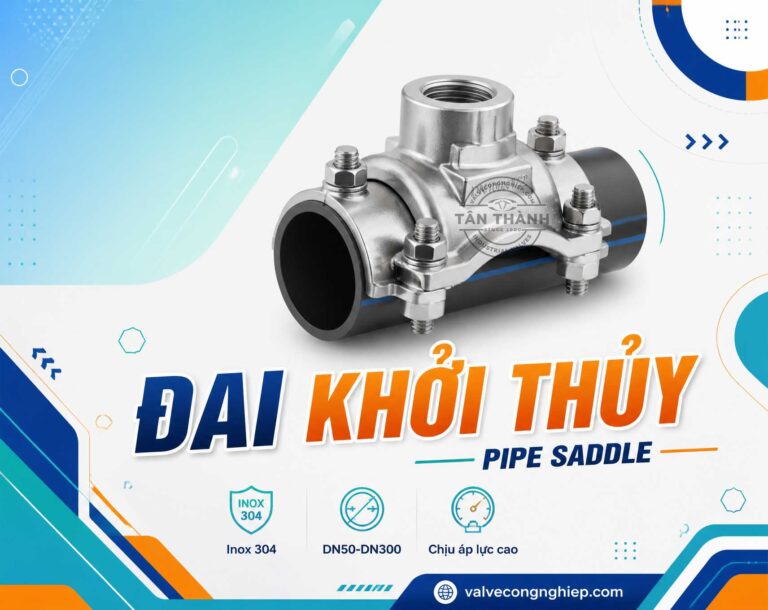Đai khởi thủy nhựa HDPE PPR gang inox là gì | Phân loại và bảng size